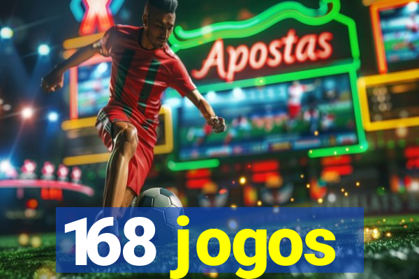 168 jogos